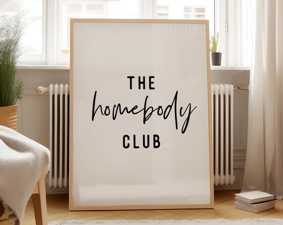 The Homebody Club Print Trendy Decor Cute Quote Wall Art Printable Aesthetic Home Decor Prints Iloveprintable