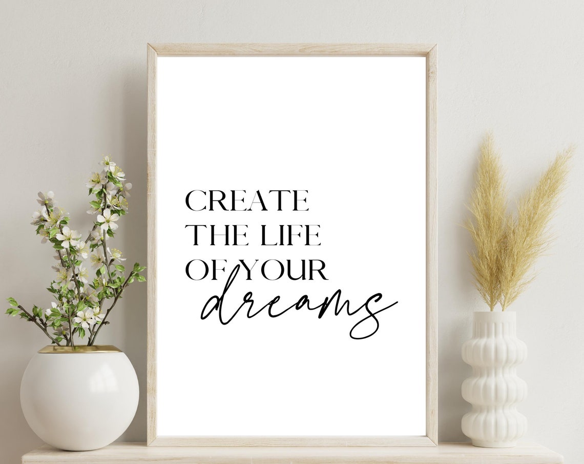 Create The Life Of Your Dreams Script Motivational Quote Poster