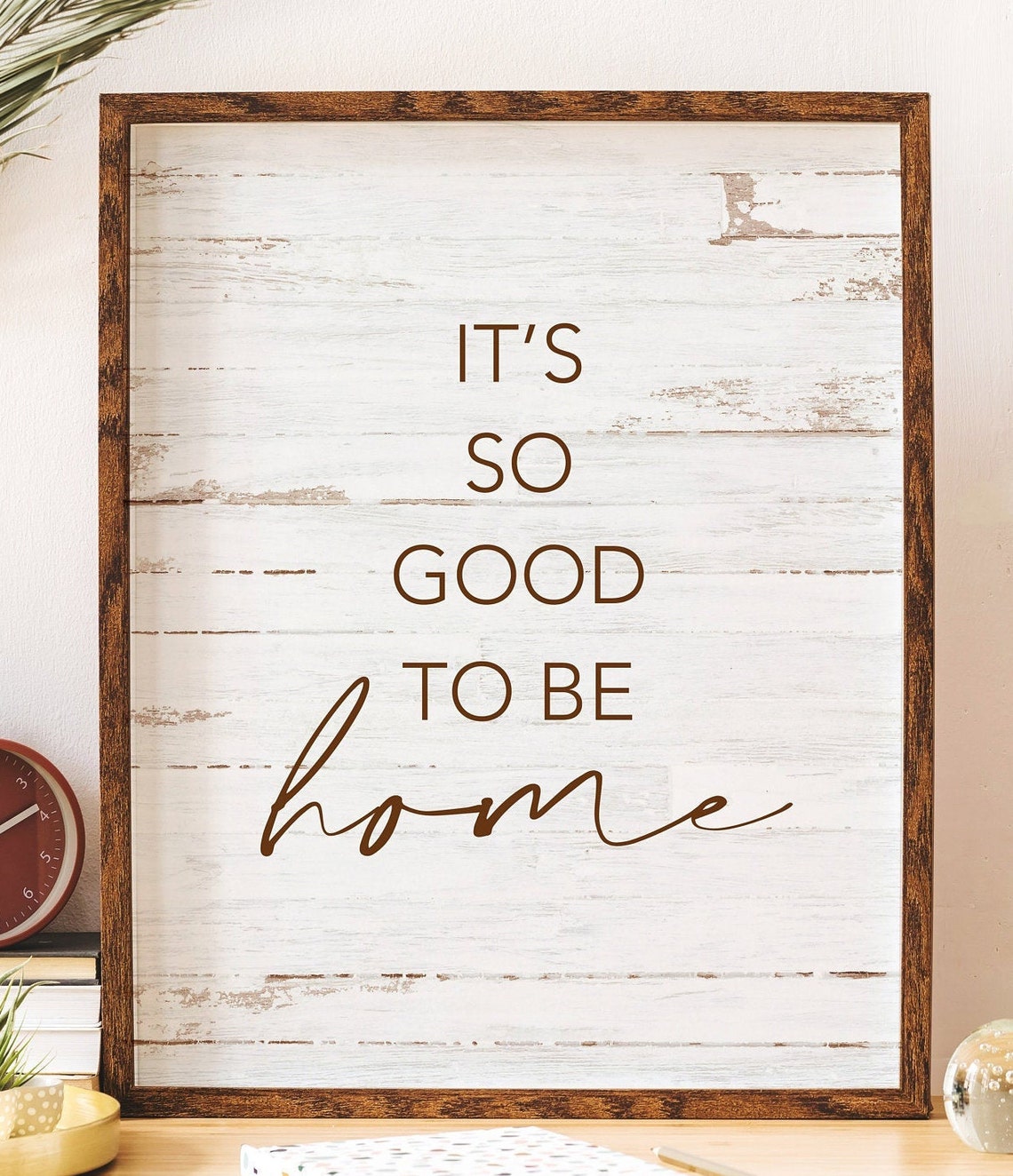 It's So Good To Be Home Rustic Whitewashed Farmhouse Sign Poster - Image 3