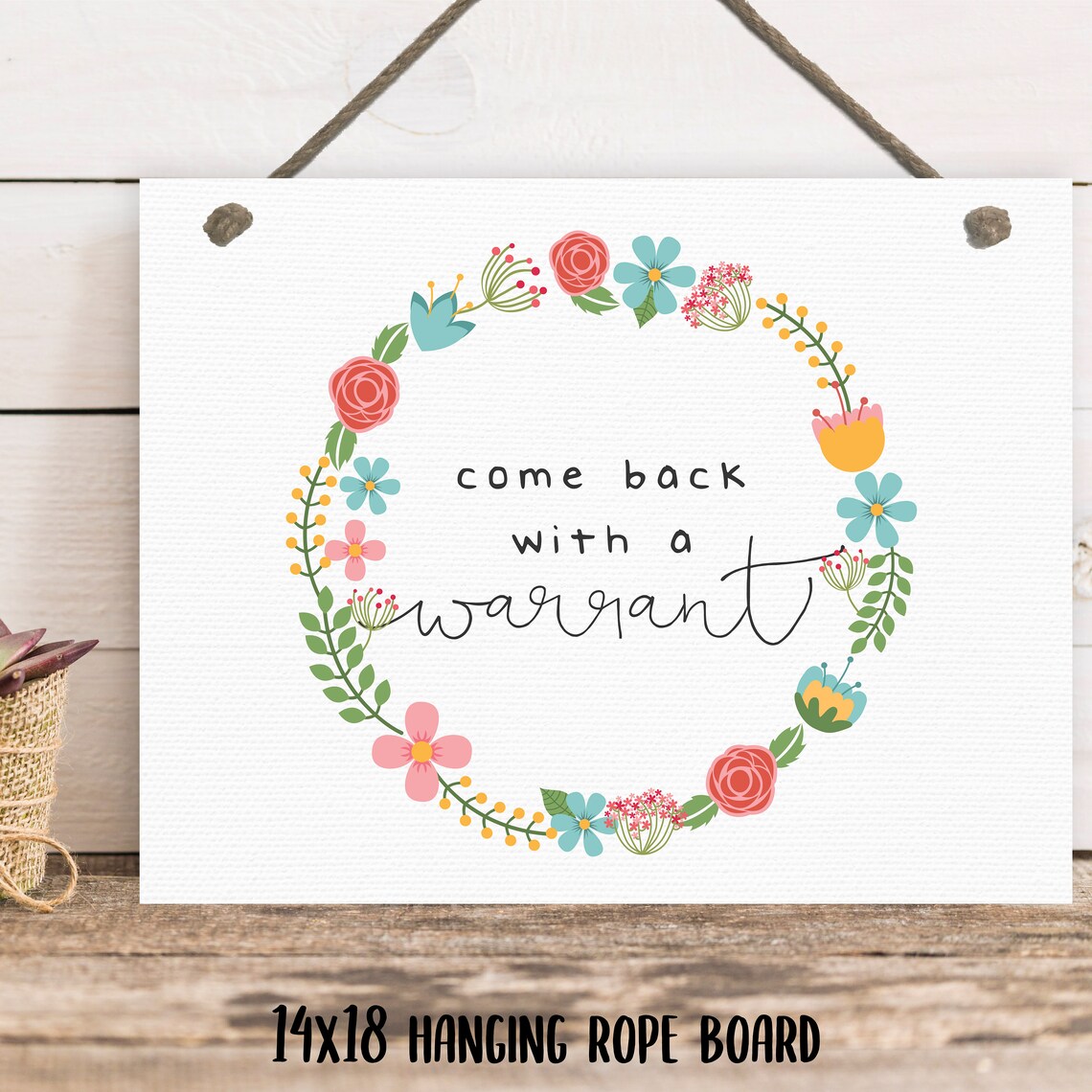 Come Back With A Warrant, Farmhouse Humor Poster - Image 2