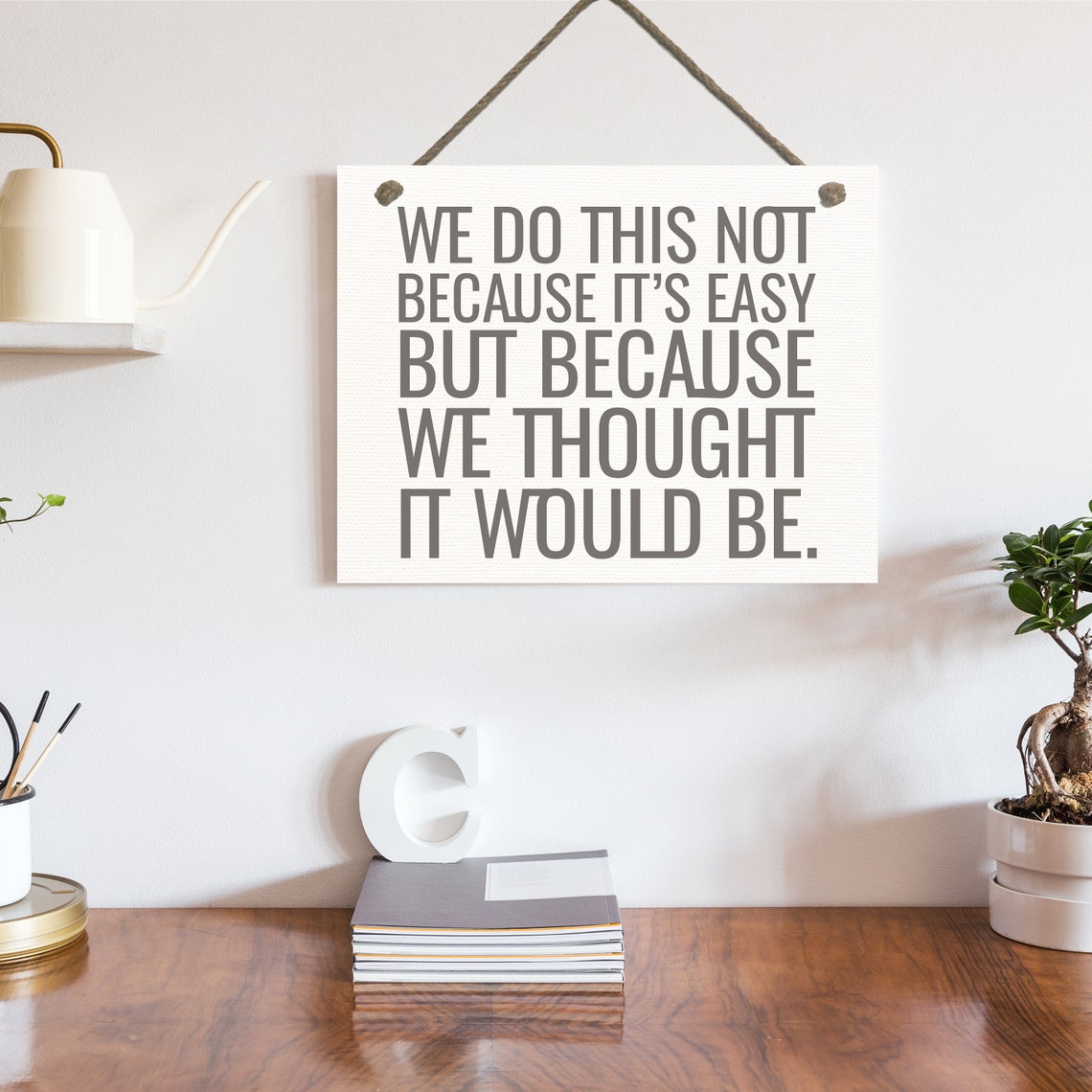 We Do This Not Because It's Easy Funny Framed Office Quote Poster - Image 2