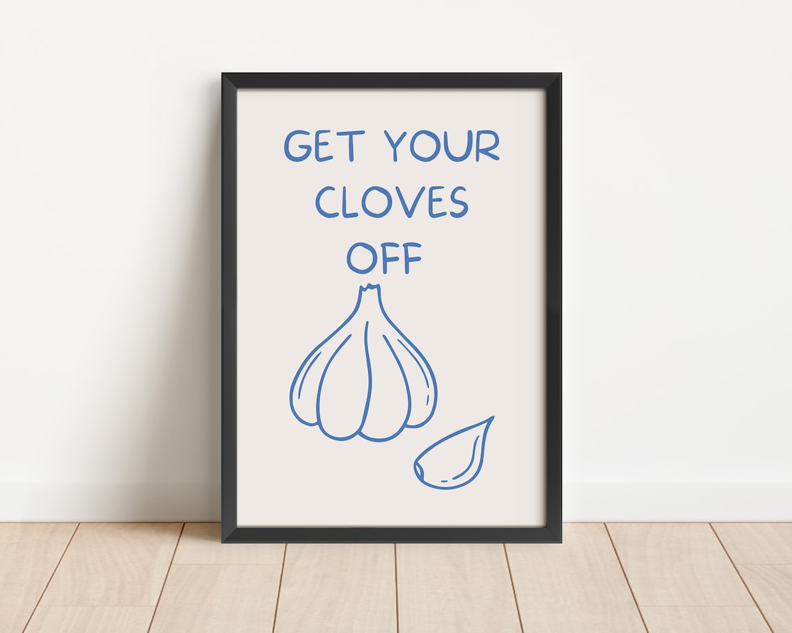 Get Your Cloves Off Hand Drawn Blue Garlic Pun Kitchen Poster - Image 3