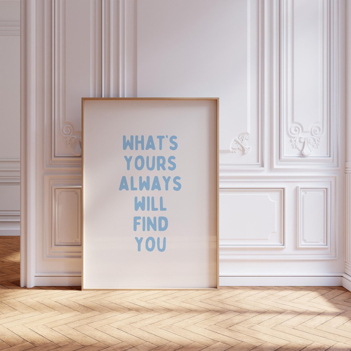 What's Yours Always Will Find You Blue Positive Aesthetic Quote Poster - Image 8