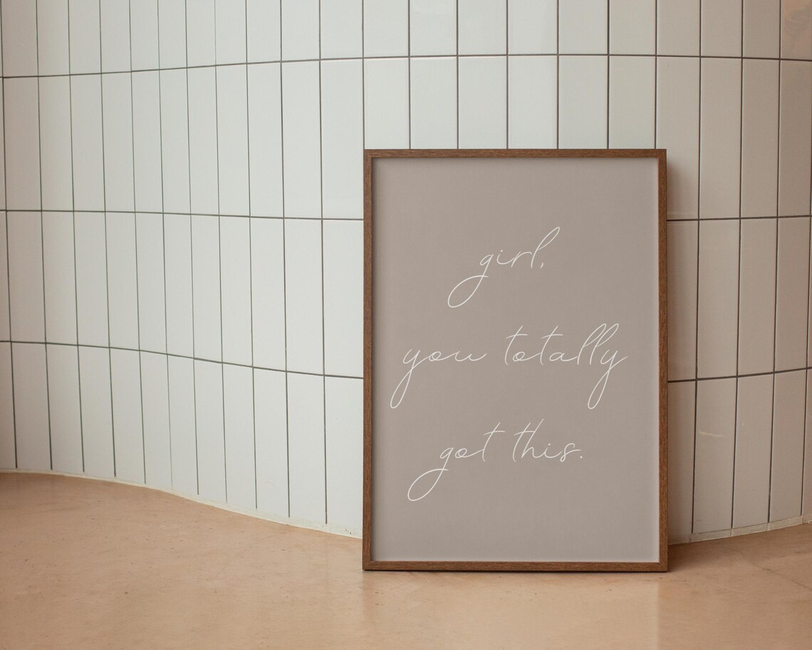 Girl You Totally Got This Minimalist Beige Script Quote Poster - Image 4