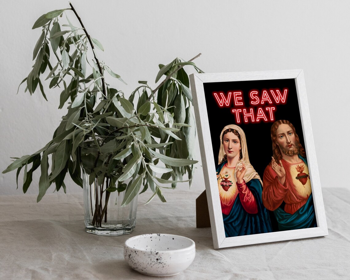 We Saw That Funny Religious Christian Art Print - Image 3