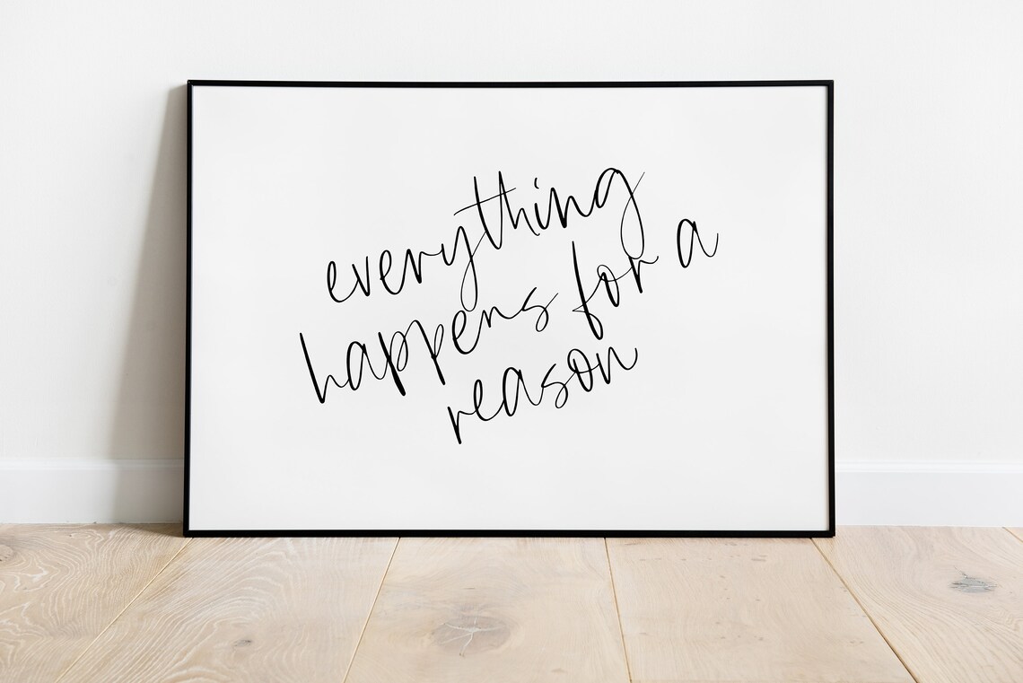 Everything Happens For a Reason Quote Poster