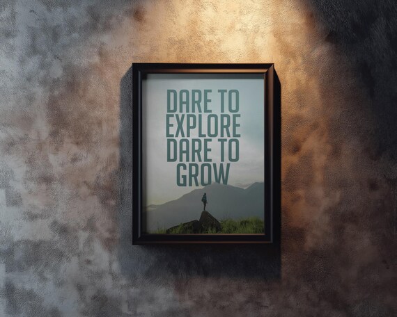 Dare To Explore Dare To Grow Poster Mountain Hiker Nature Motivational
