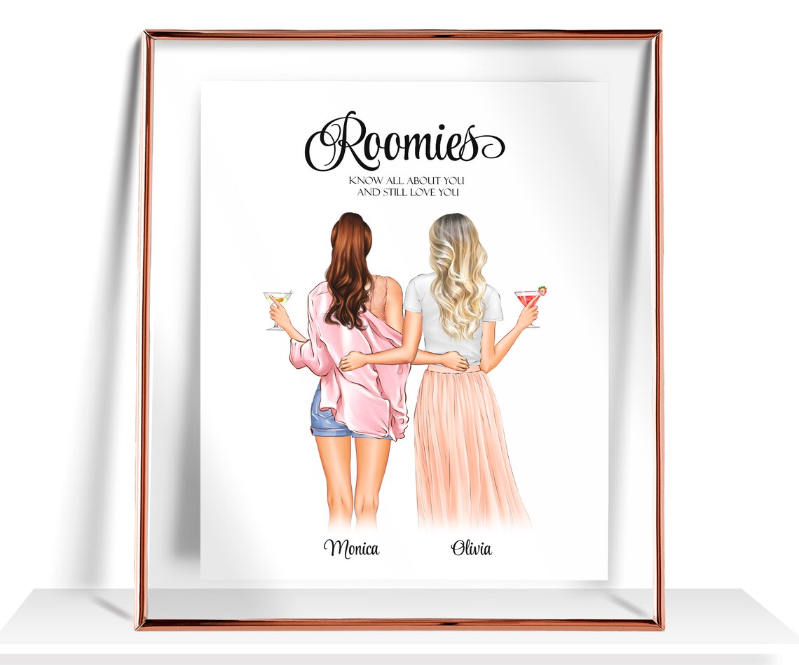 Roomies Know All About You and Still Love You Best Friends Quote Print