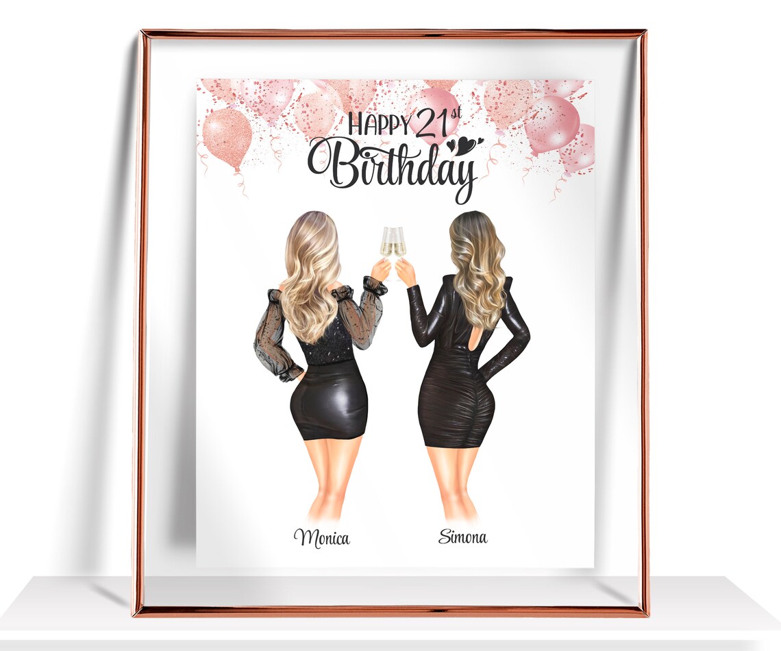 21st Birthday Gifts For Her Best Best Friend Birthday Gifts Personalized Birthday Gift Friend Gift Sister Birthday Gift Birthday Print