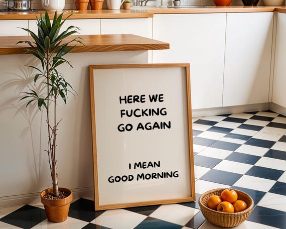 Here We Fing Go Again Print Funny Morning Quote Wall Art Rude Humour Poster Sarcastic Home Office Dcor Adult Bedroom