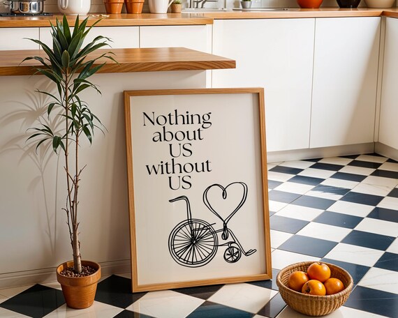 Nothing About Us Without Us Wheelchair Heart Inclusive Wall Art