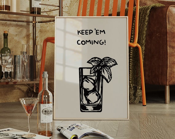 Keep Em Coming Bar Cart Poster Boho Minimalist Prints Modern Art Minimalist Bar Art Physical Poster Print Shipped To You