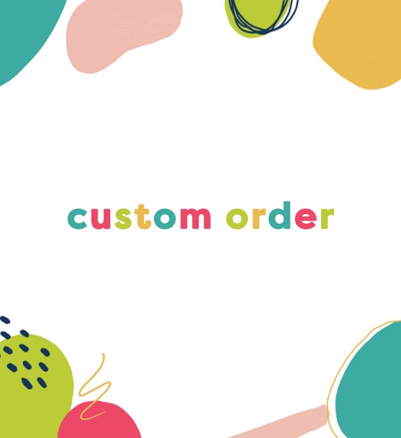 Reserved Custom Order For Stephanie Geist