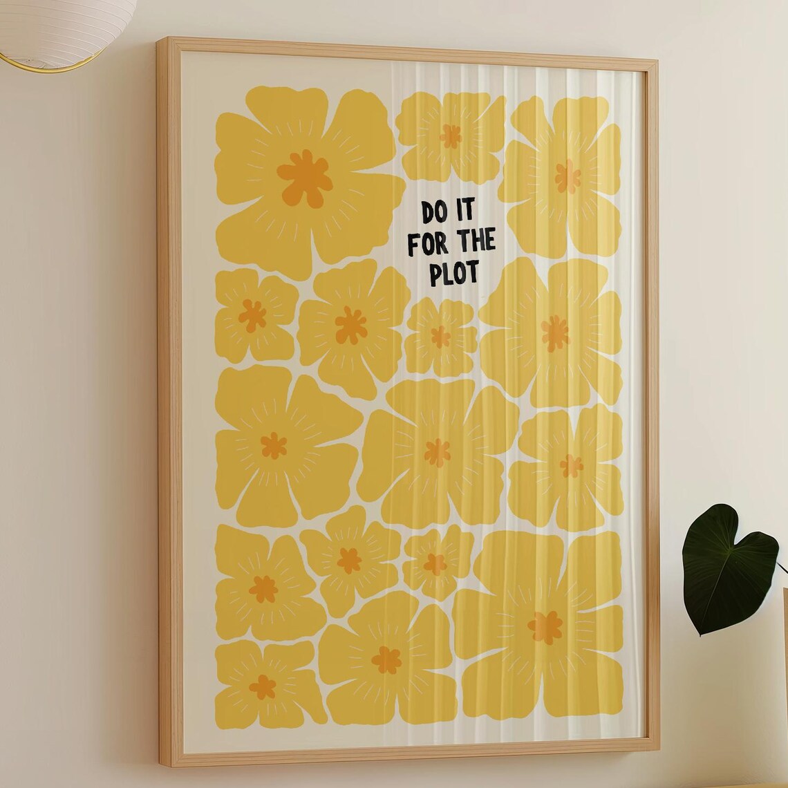 Cheerful Do It For The Plot Yellow Floral Retro Typography Print