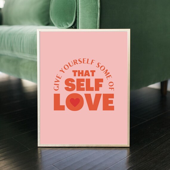 Give Yourself Some of That Self Love Bold Pink Quote Art Poster
