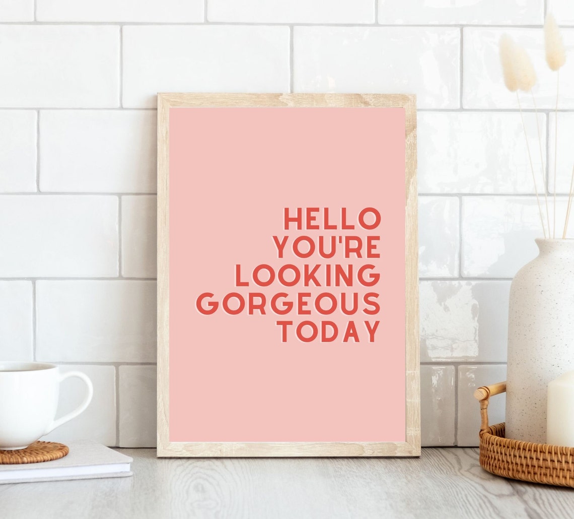 Hello Gorgeous Positive Affirmation Quote Typography Pink Poster