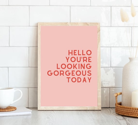 Hello Gorgeous Positive Affirmation Quote Typography Pink Poster