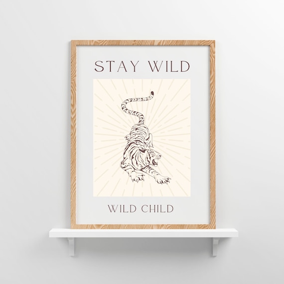 Stay Wild Wild Child Tiger Line Art Neutral Boho Animal Poster