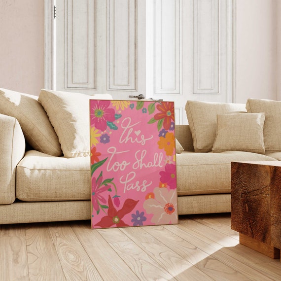Floral This Too Shall Pass Art Print, Colorful