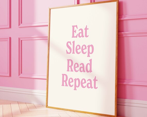 Eat Sleep Read Repeat Quote Pink Typography Reading Room Poster