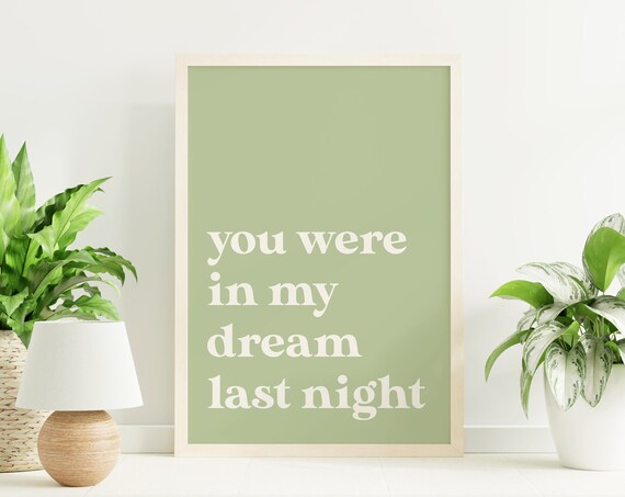 You Were In My Dream Last Night Green Minimalist Quote Poster