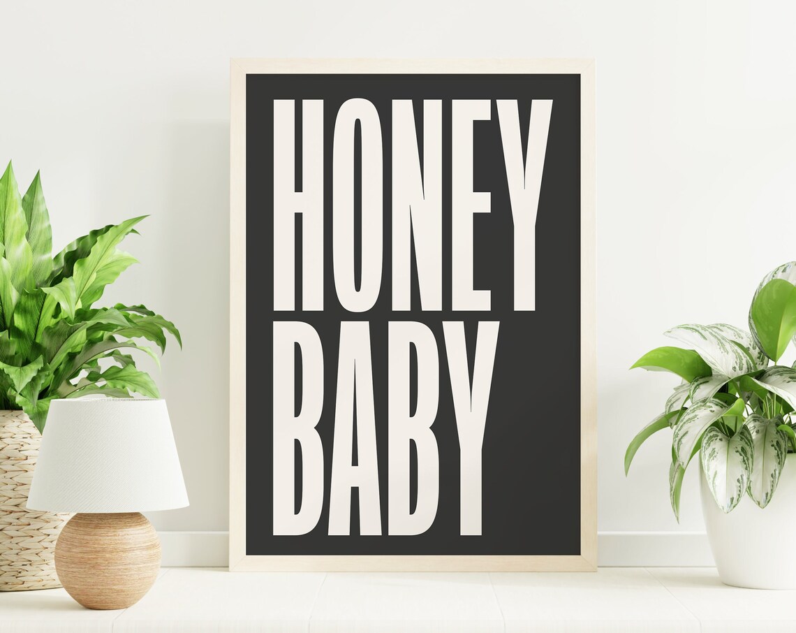 Honey Baby Bold Cream Typography Black Background Modern Quote Poster