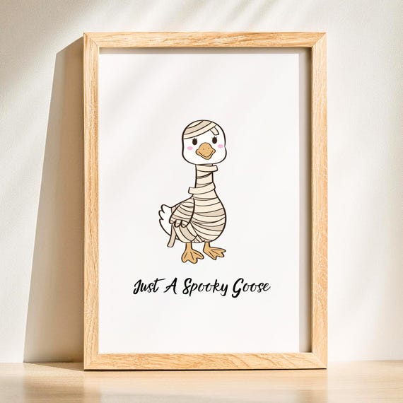 Just A Spooky Goose Print Fun Halloween Wall Decor Mummy Kids Room Decoration Farm Animal Fall Season Home