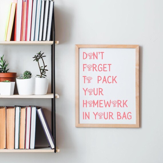 Pink Homework in Your Bag Reminder Quote Poster for Kids Desk