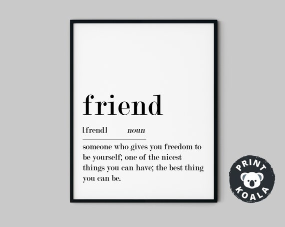 Friend Definition Print Gift For Friend Best Friend Gifts Funny Definition Wall Art Definition Sign Friend Birthday Gifts Friend Poster