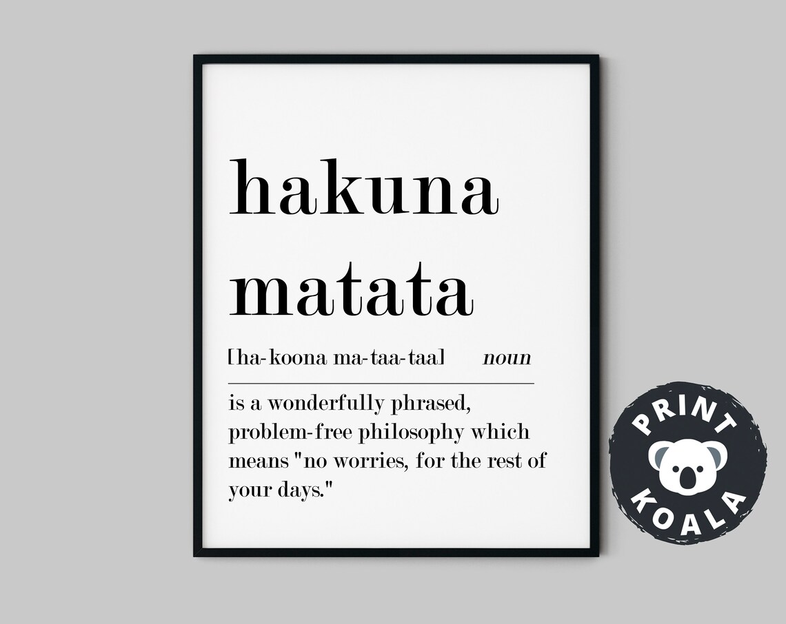 Hakuna Matata Definition, Modern Typography Art