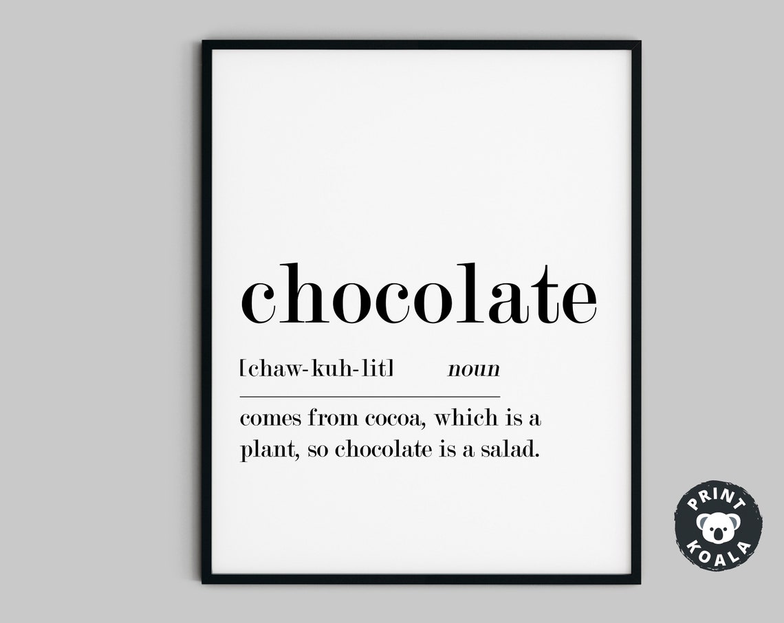 Chocolate Funny Definition Chocolate Is A Salad Kitchen Poster