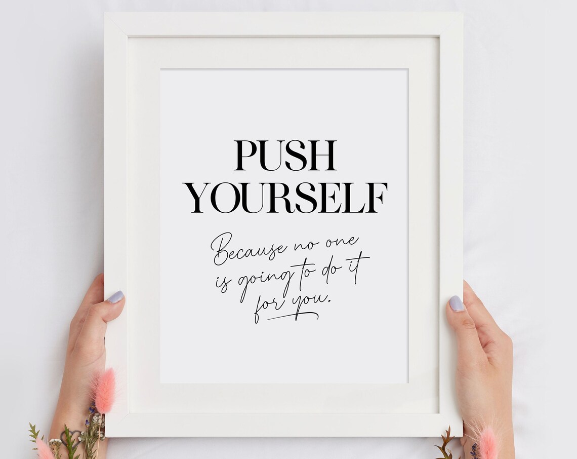 Push Yourself Because No One Is Going To Do It Quote Poster for Gym