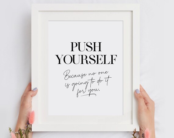 Push Yourself Because No One Is Going To Do It Quote Poster for Gym