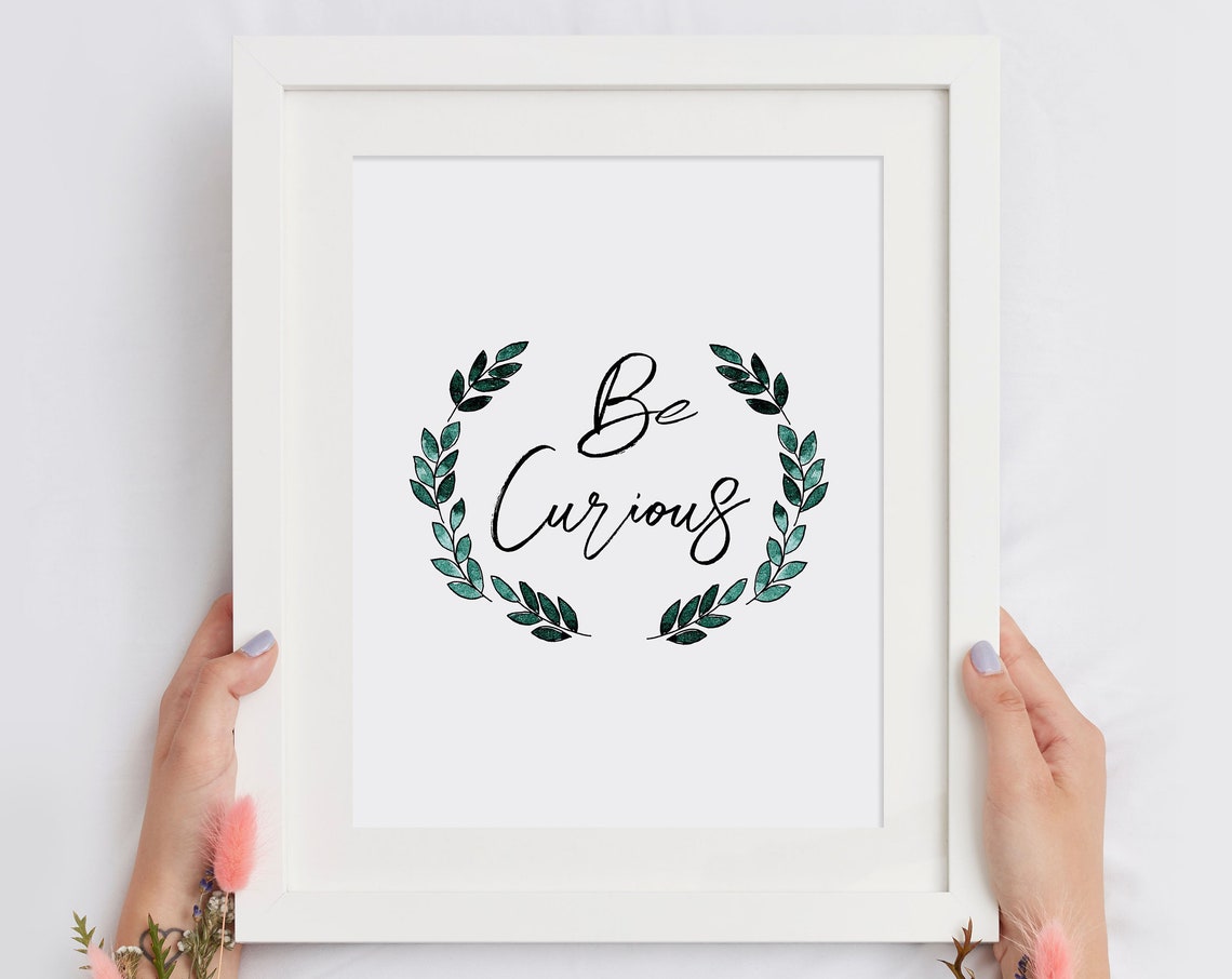 Be Curious Green Laurel Wreath Botanical Script Quote Poster