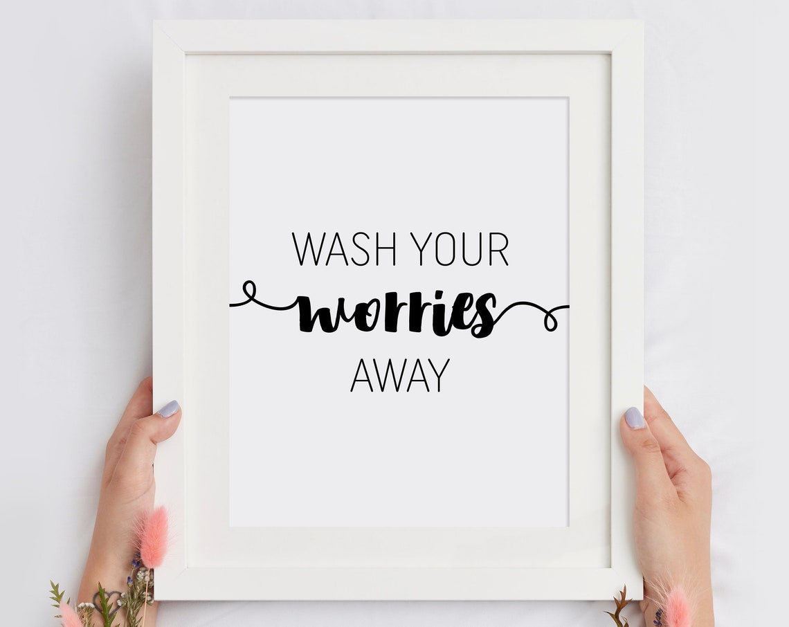 Wash Your Worries Away Bathroom Relaxation Quote Home Decor Poster