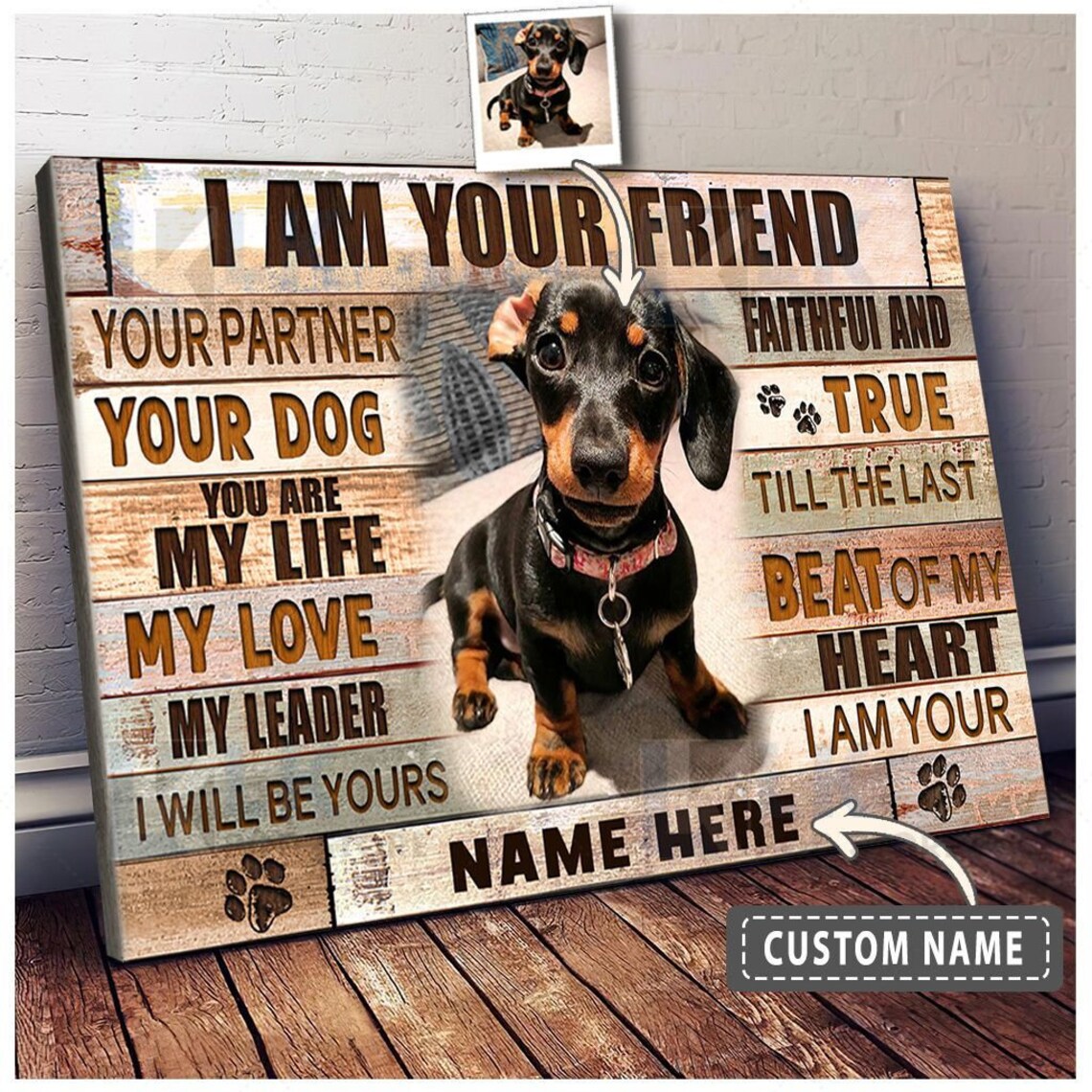 I Am Your Friend Your Partner Your Dog Custom Photo Tribute Poster