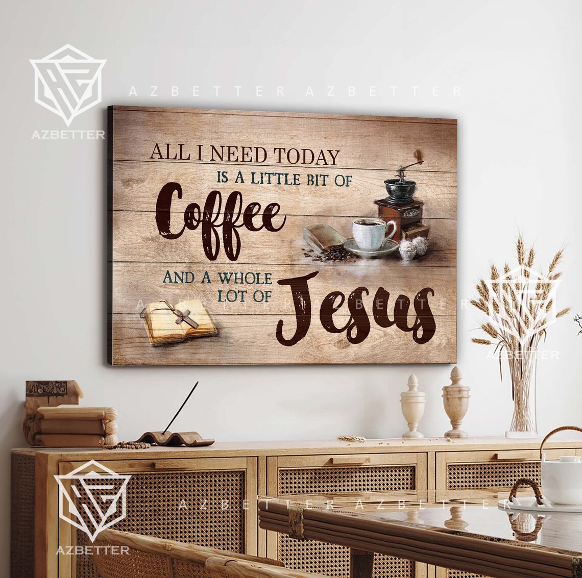 All I Need Today Is Coffee And A Whole Lot Of Jesus Rustic Poster - Image 5