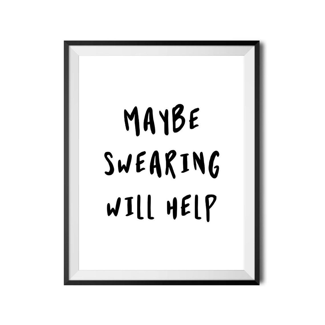 Maybe Swearing Will Help Funny Sarcastic Quote Poster Humor Wall Decor - Image 3