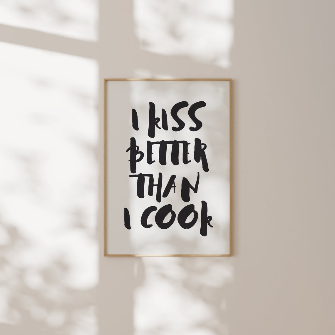 I Kiss Better Than I Cook Playful Handwritten Kitchen Quote Poster - Image 3