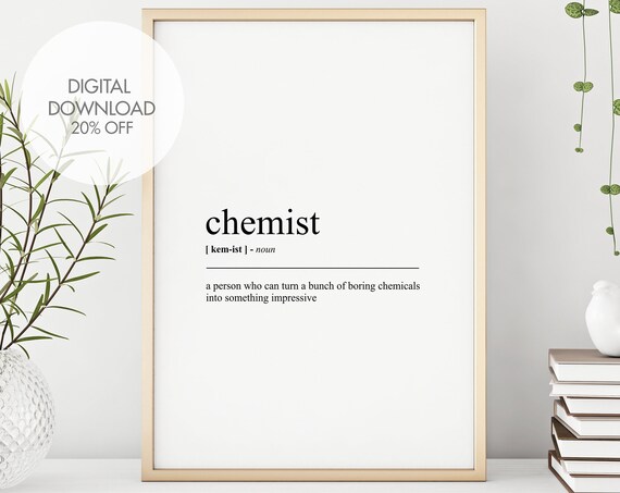 Chemist Funny Definition Print Chemist Art Print Gift For Chemist Word Art Birthday Gift Wordplay Instant