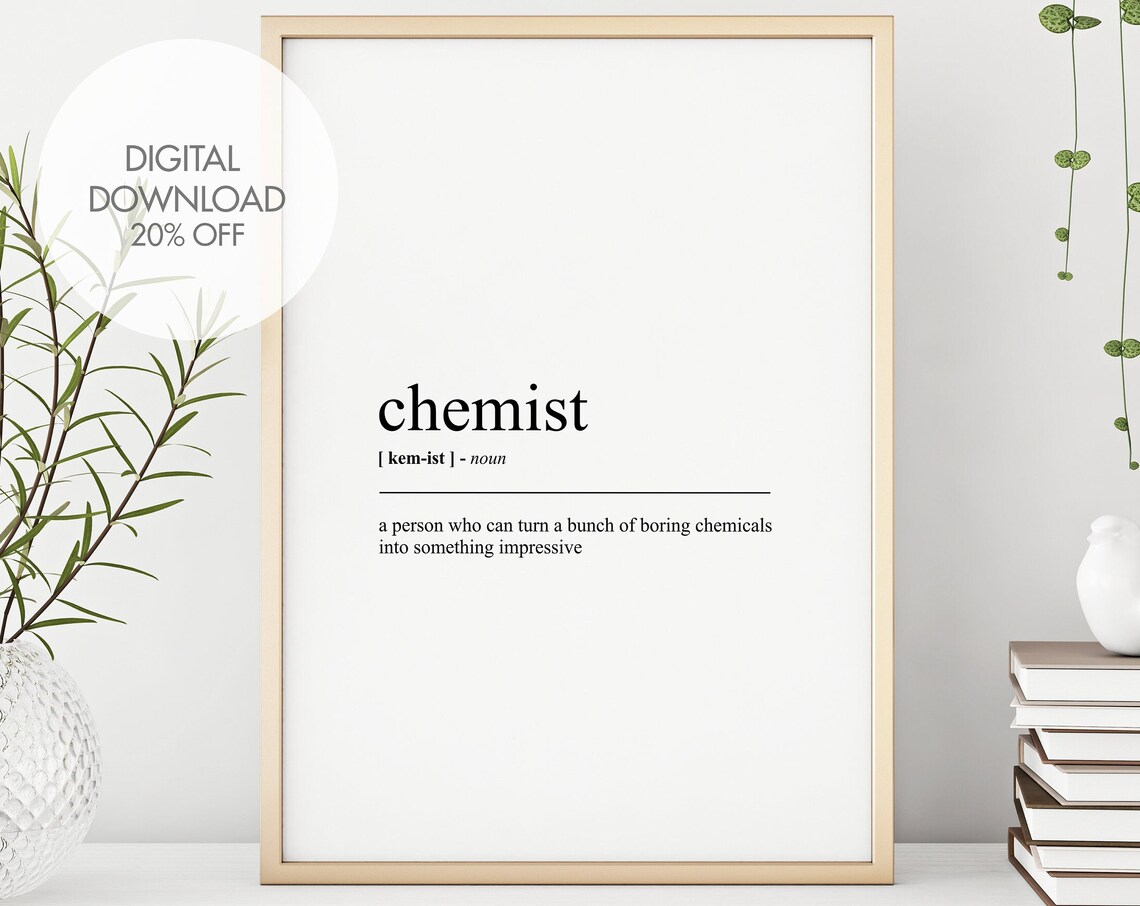 Chemist Funny Definition Print Chemist Art Print Gift For Chemist Word Art Birthday Gift Wordplay Instant