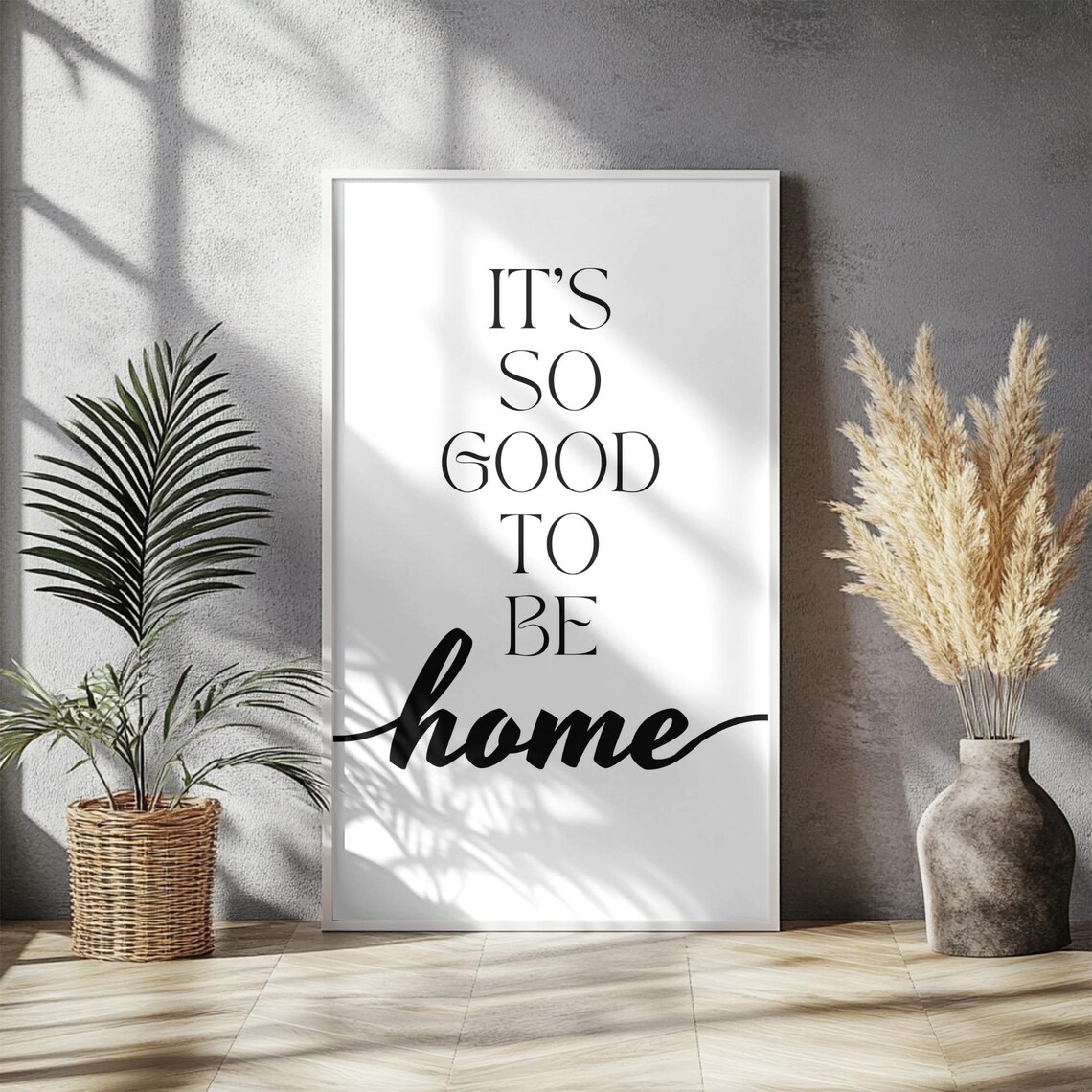 Its So Good To Be Home Welcome, Motivational Quote Poster