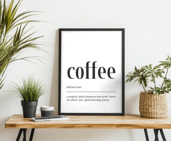 Coffee Definition Print, Funny Kitchen Typography
