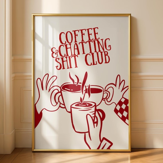 Coffee And Chatting Shit Club Red Retro Funny Kitchen Quote Poster