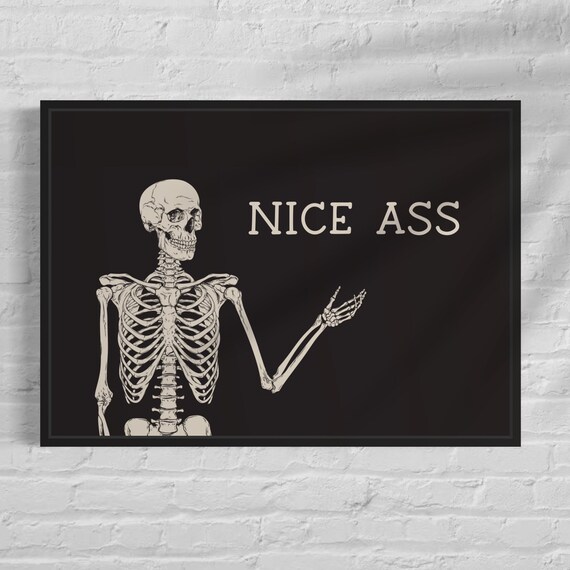 Nice Ass Smiling Skeleton Cheeky Black Goth Bathroom Humor Poster
