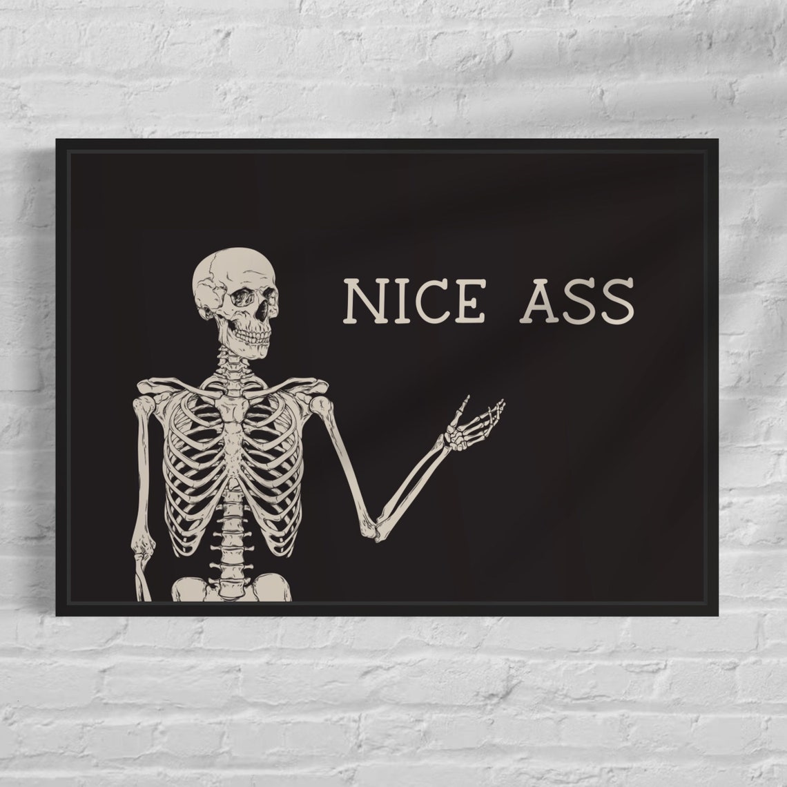 Nice Ass Smiling Skeleton Cheeky Black Goth Bathroom Humor Poster