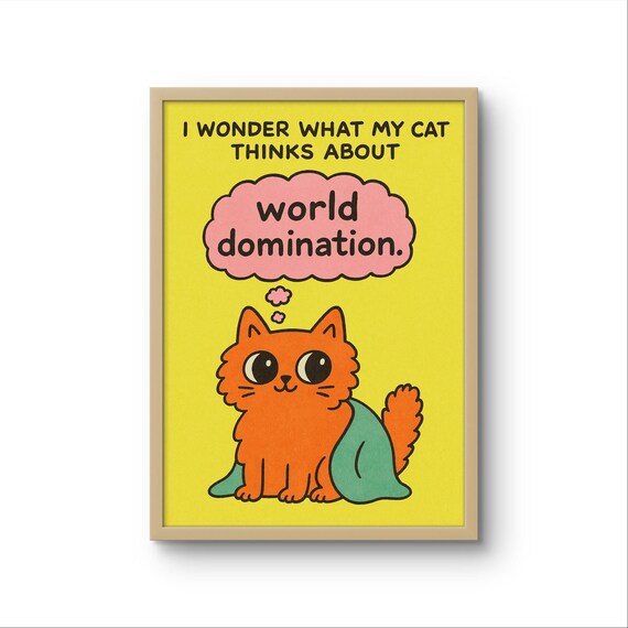 I Wonder What My Cat Thinks About Funny Orange Cat Quote Art Poster