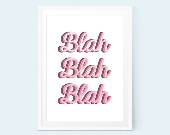 Blah Blah Blah Pink Layered Script Playful Typography Quote Poster