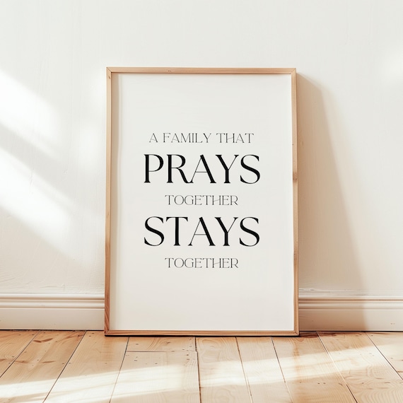 A Family That Prays Together Stays Together Christian Faith Quote Poster