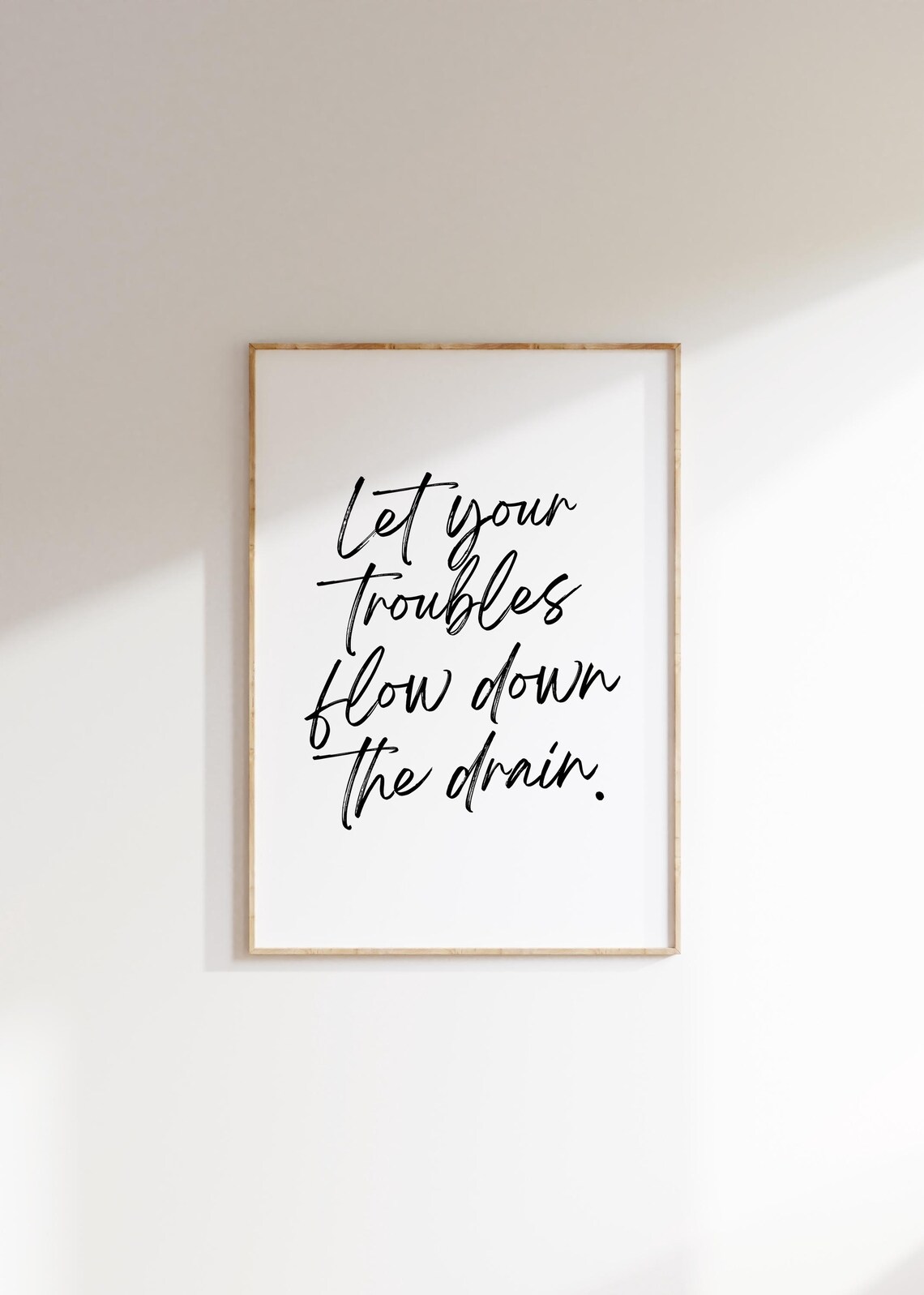 Let Your Troubles Flow Down The Drain, Bathroom Quote - Image 2